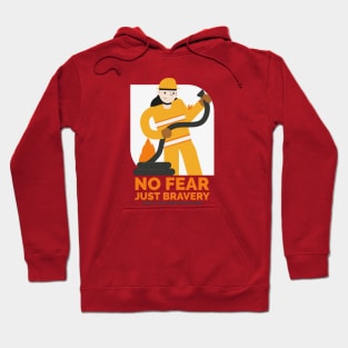 No fear, just bravery that's the firefighter way Hoodie